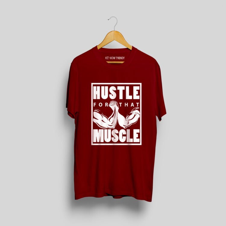 Hustle for muscle Printed Men's Round Neck T-Shirt - Maroon